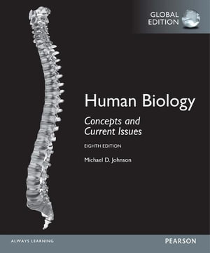 Human Biology : Concepts and Current Issues, Global Edition - Michael Johnson