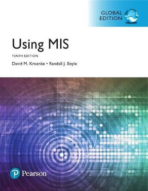 Using MIS, Global Edition : 10th edition - David M. Kroenke