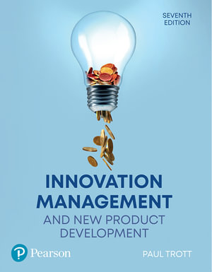 Innovation Management and New Product Development : 7th edition - Paul Trott