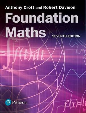 Foundation Maths : 7th Edition - Anthony Croft