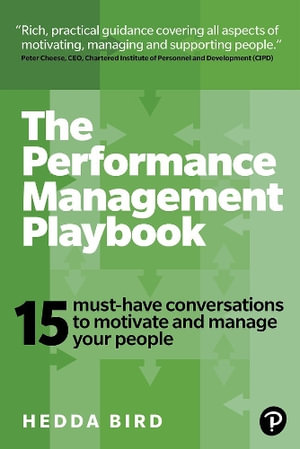 Performance Management Playbook, The (Book) : 15 Must-Have Conversations To Motivate And Manage Your People - Hedda Bird