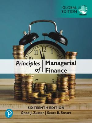 Principles of Managerial Finance [Global Edition] : 16th edition - Chad J. Zutter