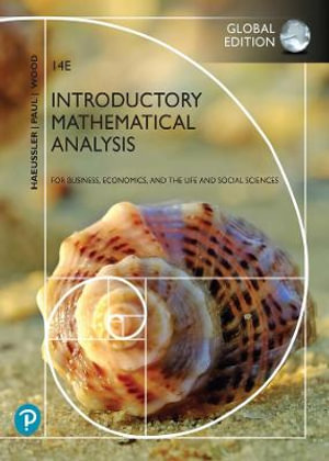 Introductory Mathematical Analysis for Business, Economics, and the Life and Social Sciences, Global Edition : 14th Edition - Ernest Haeussler