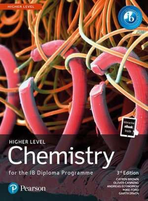 Pearson Chemistry for the IB Diploma Higher Level : 3rd Edition - Catrin Brown