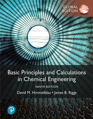 Basic Principles and Calculations in Chemical Engineering : 9th Edition - David Himmelblau