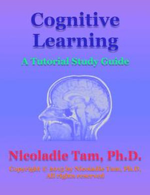 Cognitive Learning : A Tutorial Study Guide - Nicoladie Tam