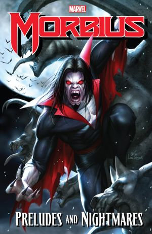 Morbius : Preludes And Nightmares - Dan Slott