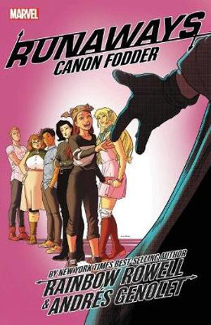 Runaways by Rainbow Rowell Vol. 5 : Cannon Fodder - Rainbow Rowell