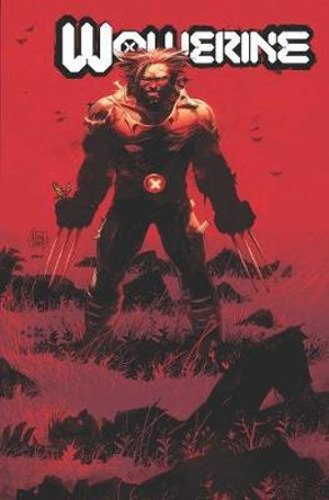 WOLVERINE BY BENJAMIN PERCY VOL. 1 : Wolverine (Marvel) (Quality Paper) - Marvel Various