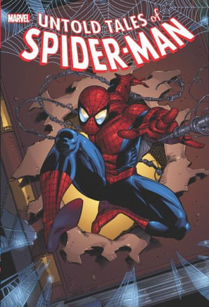 Untold Tales of Spider-Man : The Complete Collection Vol. 1 - Kurt Busiek