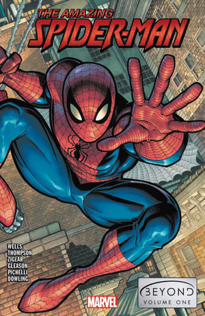 Amazing Spider-Man: Beyond, Volume 1 , Amazing Spider-Man by Zeb Wells |  9781302932114 | Booktopia
