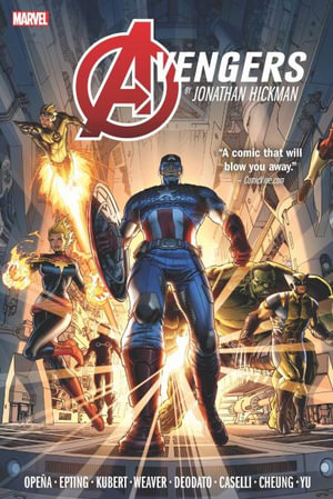 AVENGERS BY JONATHAN HICKMAN OMNIBUS VOL. 1 [NEW PRINTING] : Avengers Omnibus - Jonathan Hickman