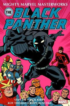 MIGHTY MARVEL MASTERWORKS : THE BLACK PANTHER VOL. 1: THE CLAWS OF THE PANTHER - Stan Lee