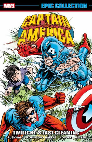 Captain America Epic Collection : Twilight's Last Gleaming - Mark Gruenwald