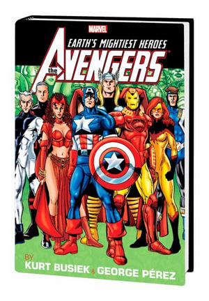 Avengers by Busiek & Perez Omnibus Vol. 2 [New Printing] : Avengers Omnibus - Kurt Busiek