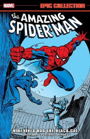 Amazing Spider-Man Epic Collection : Nine Lives Has the Black Cat - Marv Wolfman