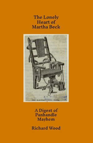 The Lonely Heart of Martha Beck - Richard Wood