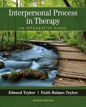 Interpersonal Process in Therapy: An Integrative Model : 7th Edition - Edward Teyber