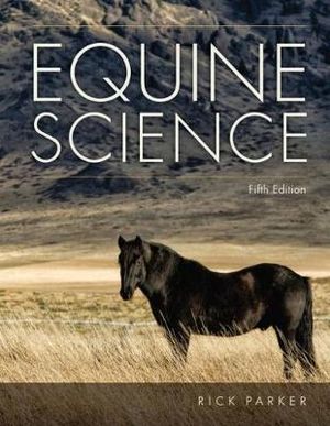 Equine Science : 5th edition - Rick Parker