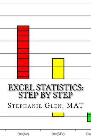 Excel Statistics : Step by Step - Stephanie Glen