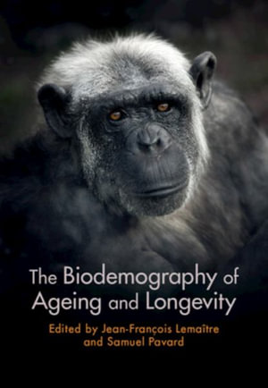 The Biodemography of Ageing and Longevity - Jean-FranÃ§ois LemaÃ®tre