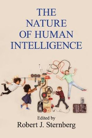 The Nature of Human Intelligence - Robert J. Sternberg