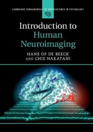 Introduction to Human Neuroimaging : Cambridge Fundamentals of Neuroscience in Psychology - Hans Op de Beeck