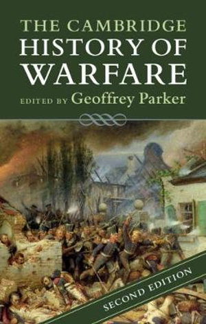 The Cambridge History of Warfare : 2nd edition - Geoffrey  Parker