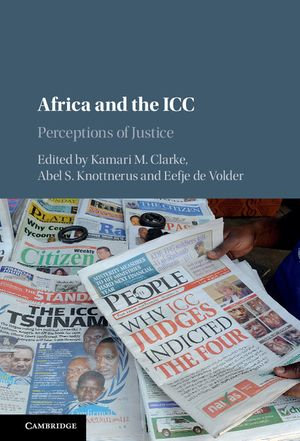 Africa and the ICC : Perceptions of Justice - Abel S. Knottnerus