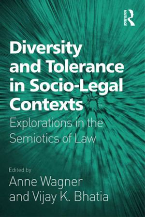 Diversity and Tolerance in Socio-Legal Contexts : Explorations in the Semiotics of Law - Vijay K. Bhatia