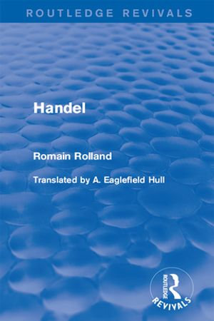 Handel : Routledge Revivals - Romain Rolland