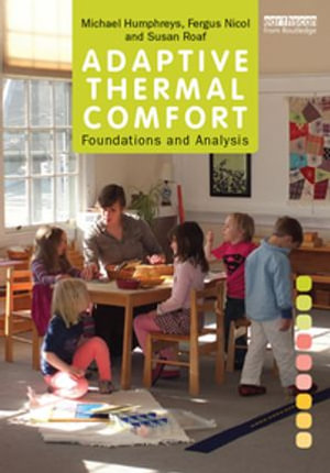 Adaptive Thermal Comfort : Foundations and Analysis - Michael Humphreys