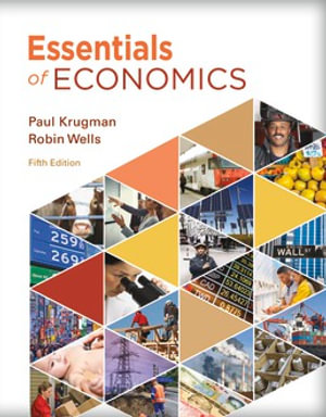 Essentials of Economics : 5th edition - Paul Krugman