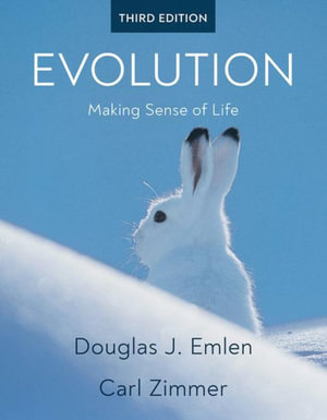 Evolution  : Making Sense of Life 3rd Edition ISE - Carl Zimmer