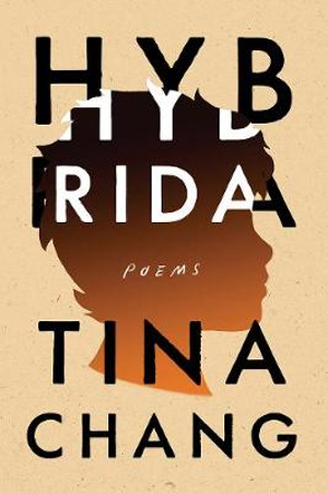 Hybrida : Poems - Tina Chang