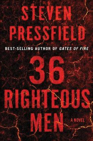 36 Righteous Men : A Novel - Steven Pressfield