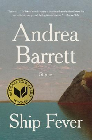 Ship Fever : Stories - Andrea Barrett