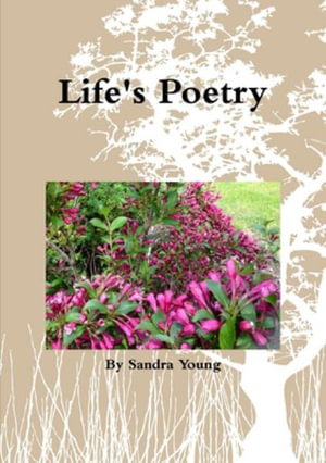 Life's Poetry - Sandra Young