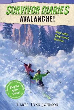 Avalanche! : Survivor Diaries - Terry Lynn Johnson