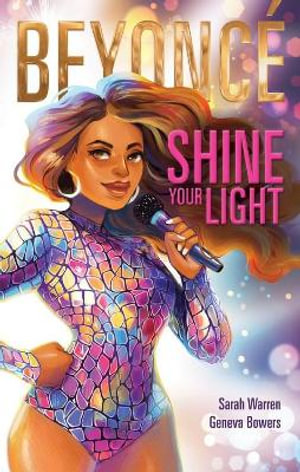 Beyonce : Shine Your Light - Sarah Warren