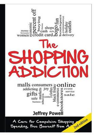 The Shopping Addiction - Jeffrey Powell