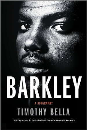 Barkley : A Biography - Timothy Bella