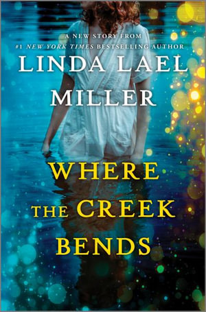 Where the Creek Bends - Linda Lael Miller