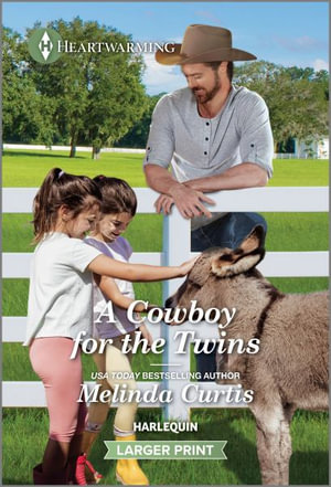 A Cowboy for the Twins : A Clean and Uplifting Romance - Melinda Curtis