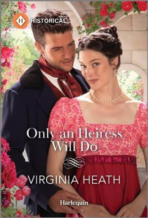 Only an Heiress Will Do : Season to Wed - Virginia Heath