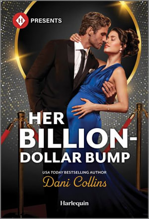 Her Billion-Dollar Bump : Diamonds of the Rich and Famous - Dani Collins