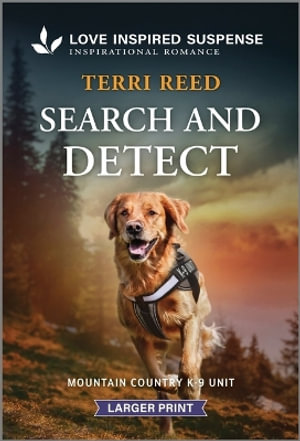 Search and Detect : Mountain Country K-9 Unit - Terri Reed