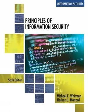 Principles of Information Security : 6th Edition - Michael E. Whitman