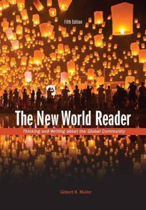 The New World Reader (with 2016 MLA Update Card) : Mindtap Course List - Author Gilbert H Muller