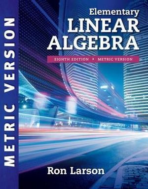 Elementary Linear Algebra International Metric Edition Charles Larson 9781337556217 Booktopia